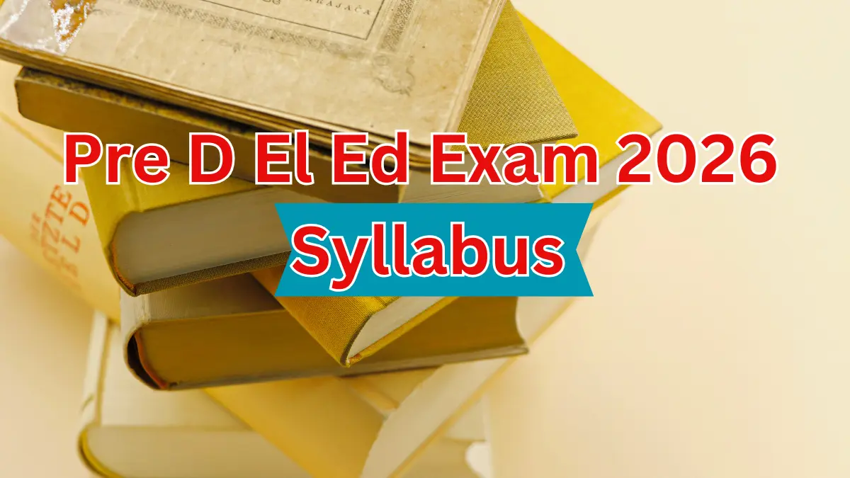 You are currently viewing Pre D El Ed Exam 2026 Syllabus | PDF | Pre BSTC